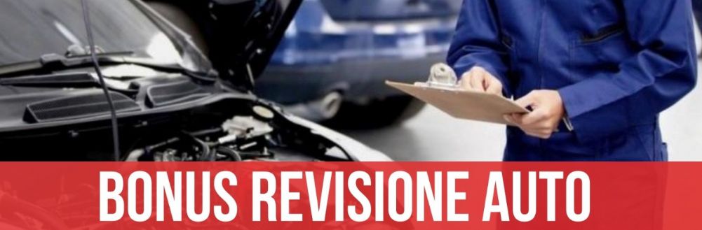 Bonus Revisione auto. Cos'è e come ottenerlo.